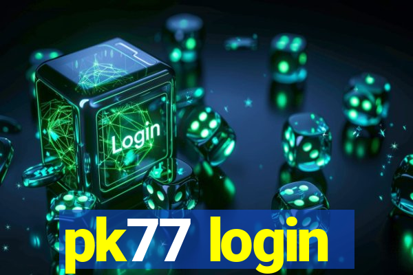 pk77 login